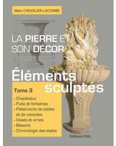 La pierre et son décor, tome 3.