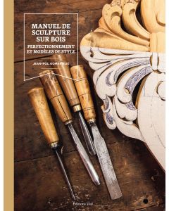 Manuel de sculpture sur bois : Perfectionnement et modèles de style